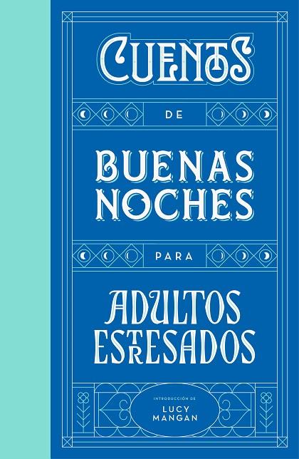 CUENTOS DE BUENAS NOCHES PARA ADULTOS ESTRESADOS | 9788401023316 | MANGAN, LUCY