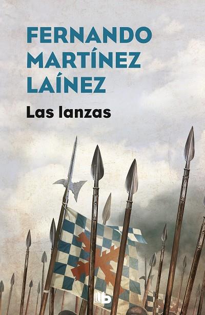 LAS LANZAS (LA SENDA DE LOS TERCIOS 1) | 9788490706848 | MARTÍNEZ LAÍNEZ, FERNANDO