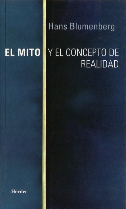 MITO Y EL CONCEPTO DE REALIDAD, EL | 9788425422904 | BLUMENBERG, HANS