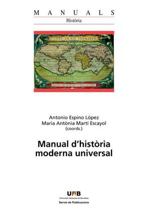 MANUAL D'HISTORIA MODERNA UNIVERSAL | 9788449028847 | ESPINO, ANTONIO / MARTI, M.ANTONIA
