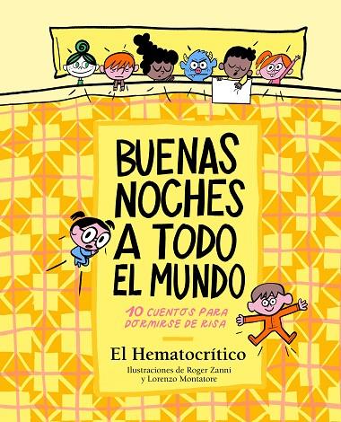 BUENAS NOCHES A TODO EL MUNDO | 9788448862619 | EL HEMATOCRÍTICO, / MONTATORE, LORENZO / ZANNI, ROGER