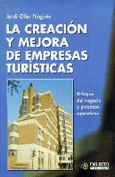 CREACION Y MEJORA DE EMPRESAS TURISTICAS, LA | 9788423415779 | OLLER NOGUES, JORDI
