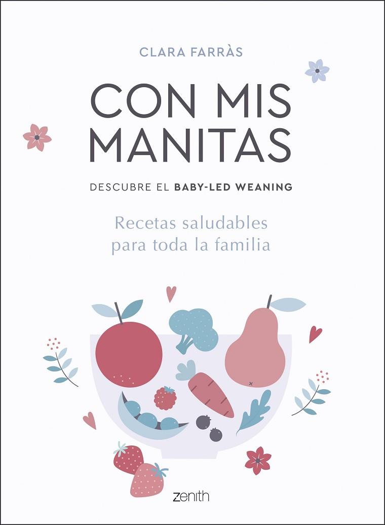CON MIS MANITAS. DESCUBRE EL BABY-LED WEANING | 9788408218937 | FARRÀS, CLARA