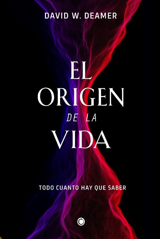 EL ORIGEN DE LA VIDA | 9788412407686 | DEAMER, DAVID W.