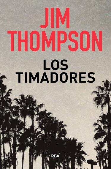 LOS TIMADORES | 9788490569719 | THOMPSON , JIM