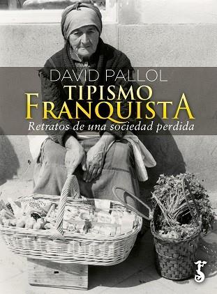 TIPISMO FRANQUISTA | 9788417241551 | PALLOL, DAVID