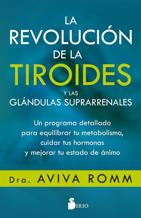 LA REVOLUCIÓN DE LA TIROIDES Y LAS GLÁNDULAS SUPRARRENALES | 9788417399139 | ROMM, AVIVA