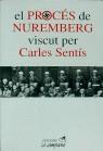 EL PROCES DE NUREMBERG VISCUT PER CARLES SENTIS | 9788488791269 | SENTIS, CARLES