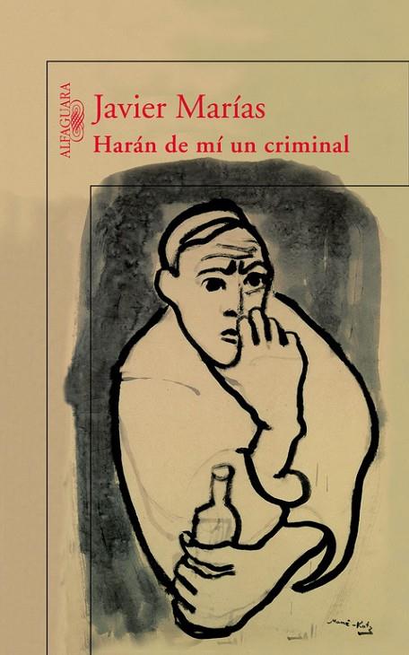 HARAN DE MI UN CRIMINAL | 9788420400198 | MARIAS FRANCO, JAVIER