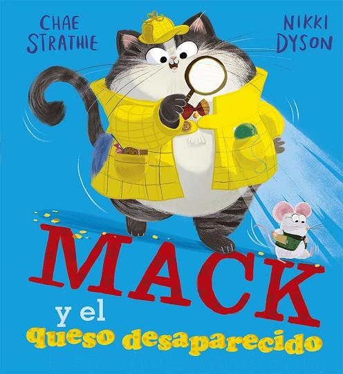 MACK Y EL QUESO DESAPARECIDO | 9788491454694 | STRATHIE, CHAE
