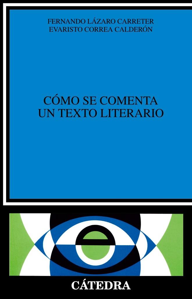 COMO SE COMENTA UN TEXTO LITERARIO | 9788437600246 | Lázaro Carreter, Fernando ; Correa Calderón, Evari