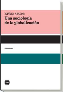SOCIOLOGIA DE LA GLOBALIZACION, UNA | 9788493543266 | SASSEN, SASKIA