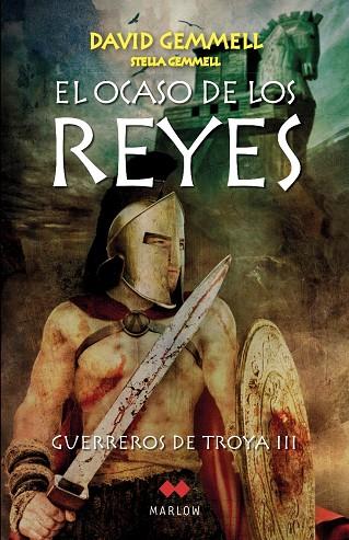 EL OCASO DE LOS REYES: GUERREROS DE TROYA III | 9788492472062 | GEMMELL, DAVID / GEMMELL, STELLA