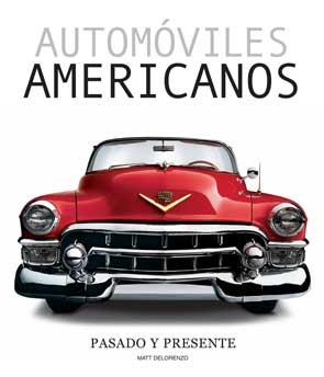 AUTOMOVILES AMERICANOS | 9788489978782 | DELORENZO, MATT