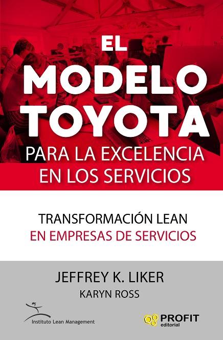 EL MODELO TOYOTA PARA LA EXCELENCIA EN LOS SERVICIOS | 9788417209247 | LIKER., JEFFREY K. / ROSS, KARYN