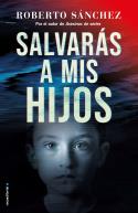 SALVARÁS A MIS HIJOS (ASESINOS DE SERIES 2) | 9788417805920 | SÁNCHEZ RUIZ, ROBERTO