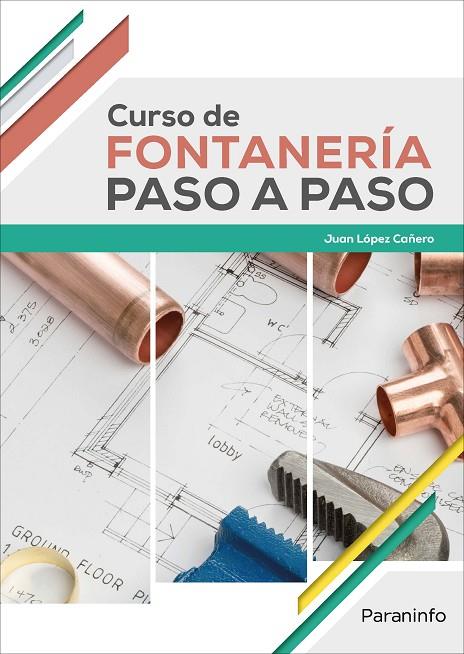CURSO DE FONTANERÍA PASO A PASO | 9788428338714 | LÓPEZ CAÑERO, JUAN