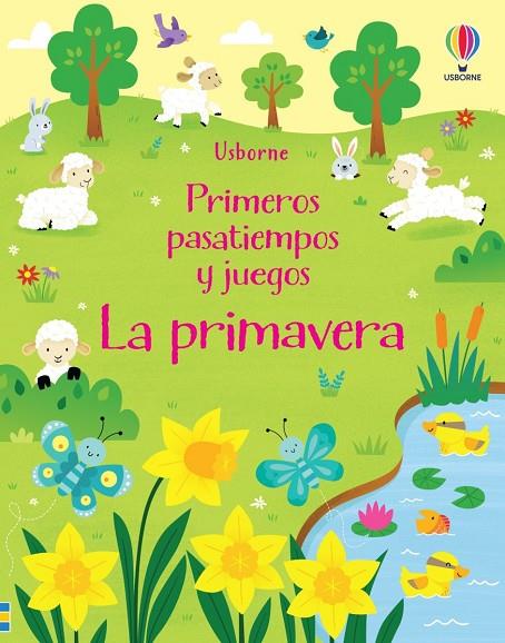 LA PRIMAVERA PRIMEROS PASATIEMPOS JUEGOS | 9781805311461 | KIRSTEEN ROBSON