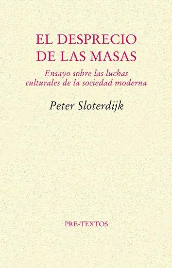 DESPRECIO DE LAS MASAS, EL | 9788481914283 | SLOTERDIJK, PETER