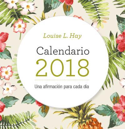 CALENDARIO LOUISE HAY 2018 | 9788416344109 | HAY, LOUISE