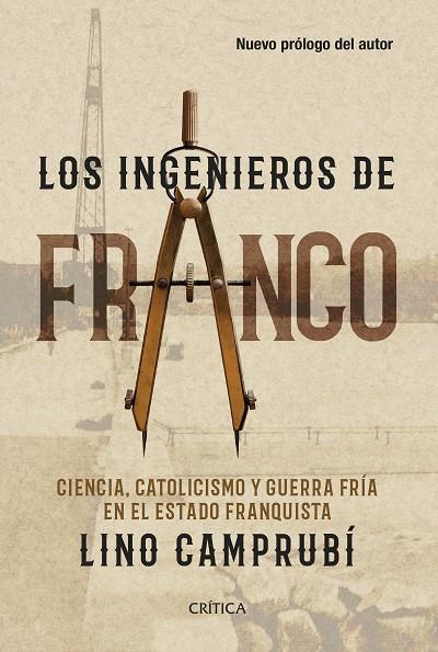 LOS INGENIEROS DE FRANCO | 9788491995159 | CAMPRUBÍ BUENO, LINO