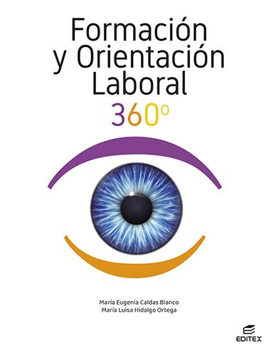 FORMACIÓN Y ORIENTACIÓN LABORAL 360° | 9788411344982 | CALDAS BLANCO, MARÍA EUGENIA / HIDALGO ORTEGA, MARÍA LUISA