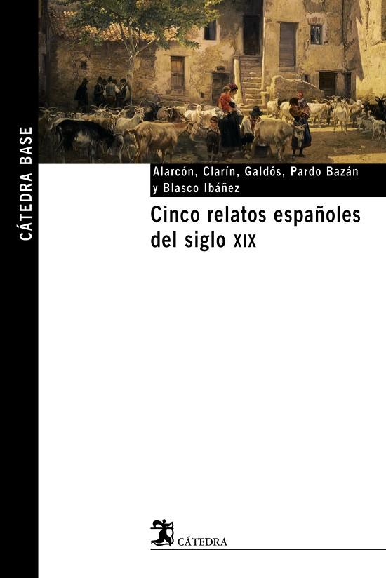 CINCO RELATOS ESPAÑOLES DEL SIGLO XIX | 9788437621531 | ALARCON, PEDRO ANTONIO DE (1833-1891)   ,  [ET. AL