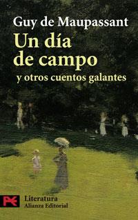 DIA DE CAMPO Y OTROS CUENTOS GALANTES, UN | 9788420661391 | MAUPASSANT, GUY DE