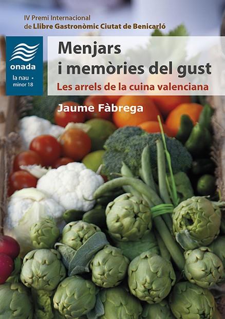 MENJARS I MEMÒRIES DEL GUST | 9788417638610 | FÀBREGA, JAUME