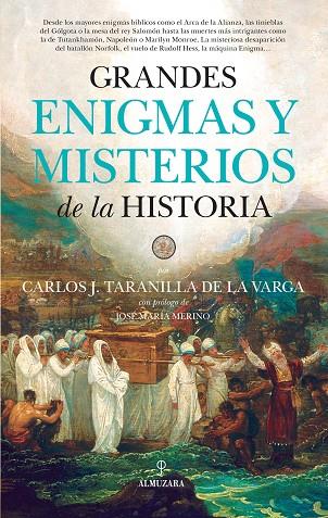 GRANDES ENIGMAS Y MISTERIOS DE LA HISTORIA | 9788416776726 | TARANILLA DE LA VARGA, CARLOS JAVIER
