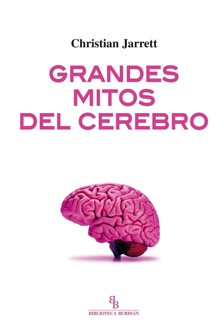 GRANDES MITOS DEL CEREBRO | 9788416288519 | JARRETT, CHRISTIAN