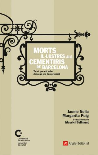 MORTS IL.LUSTRES ALS CEMENTIRIS DE BARCELONA | 9788496970144 | NOLLA, JAUME/PUIG, MARGARITA