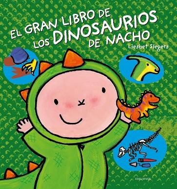 EL GRAN LIBRO DE LOS DINOSAURIOS DE NACHO | 9788414033340 | SLEGERS, LIESBET