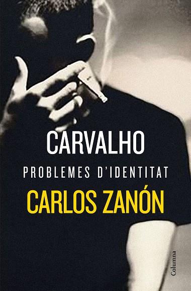 CARVALHO: PROBLEMES D'IDENTITAT | 9788466424776 | ZANÓN, CARLOS