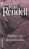 HABLAR CON DESCONOCIDOS | 9788484505334 | RENDELL, RUTH