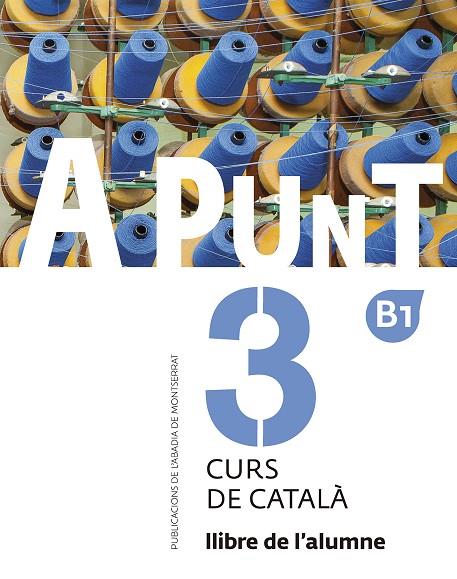 A PUNT 3 CURS DE CATALÀ. LLIBRE DE L'ALUMNE | 9788498839920 | VILAGRASA GRANDIA, ALBERT