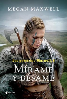 LAS GUERRERAS MAXWELL, 8. MÍRAME Y BÉSAME | 9788408269144 | MAXWELL, MEGAN