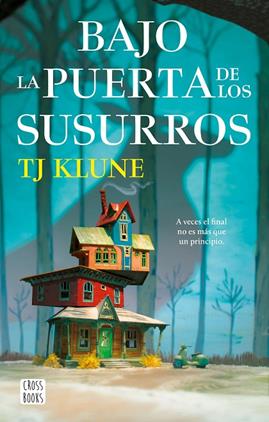 BAJO LA PUERTA DE LOS SUSURROS | 9788408268468 | KLUNE, TJ