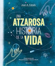 UNA ATZAROSA HISTÒRIA DE LA VIDA | 9788413563305 | CATALÀ AMIGÓ, JOAN ANTON