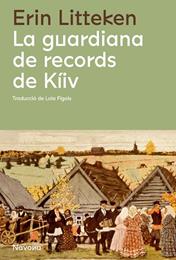 LA GUARDIANA DE RECORDS DE KÍIV | 9788419311085 | LITTEKEN, ERIN
