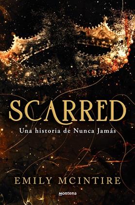 SCARRED: UNA HISTORIA DE NUNCA JAMÁS | 9788419650351 | MCINTIRE, EMILY