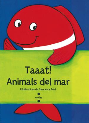 TAAAT!ANIMALS DEL MAR | 9788466137751 | FERRI, FRANCESCA