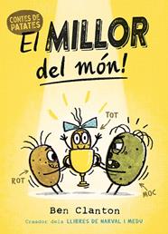 CONTES DE PATATES 1. EL MILLOR DEL MÓN! | 9788426148865 | CLANTON, BEN