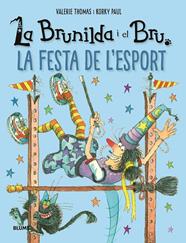 BRUNILDA I BRU. LA FESTA DE L'ESPORT | 9788419785213 | THOMAS, VALERIE / PAUL, KORKY