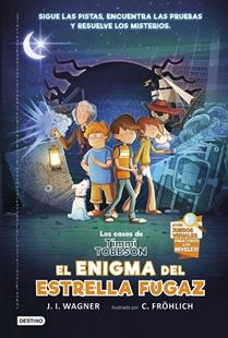 LOS CASOS DE TIMMI TOBBSON 1: EL ENIGMA DEL ESTRELLA FUGAZ | 9788408238782 | WAGNER, J.I.