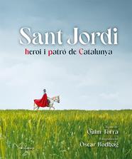 SANT JORDI, HEROI I PATRÓ DE CATALUNYA | 9788413563497 | TORRA I PLA, QUIM
