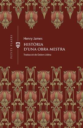 HISTÒRIA D'UNA OBRA MESTRA | 9788419474414 | JAMES, HENRY