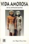 VIDA AMOROSA EN EL ANTIGUO EGIPTO | 9788495414106 | PARRA, JOSE MIGUEL