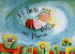 BEBE MAS DULCE DEL MUNDO, EL | 9788481312386