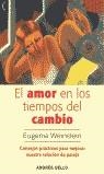 AMOR EN LOS TIEMPOS DEL CAMBIO EL | 9788495407733 | WEINSTEIN, EUGENIA